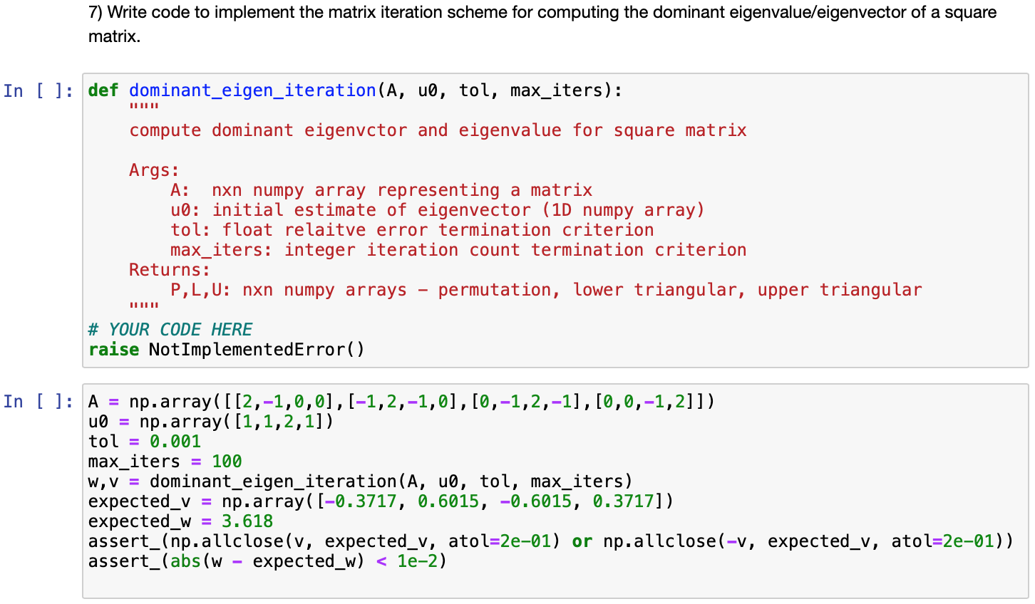 7) Write code to implement the matrix iteration | Chegg.com