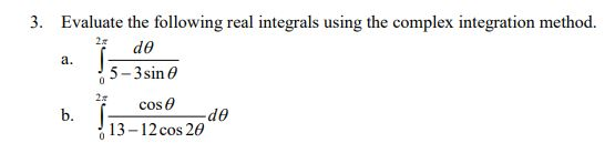 Solved 3. Evaluate the following real integrals using the | Chegg.com