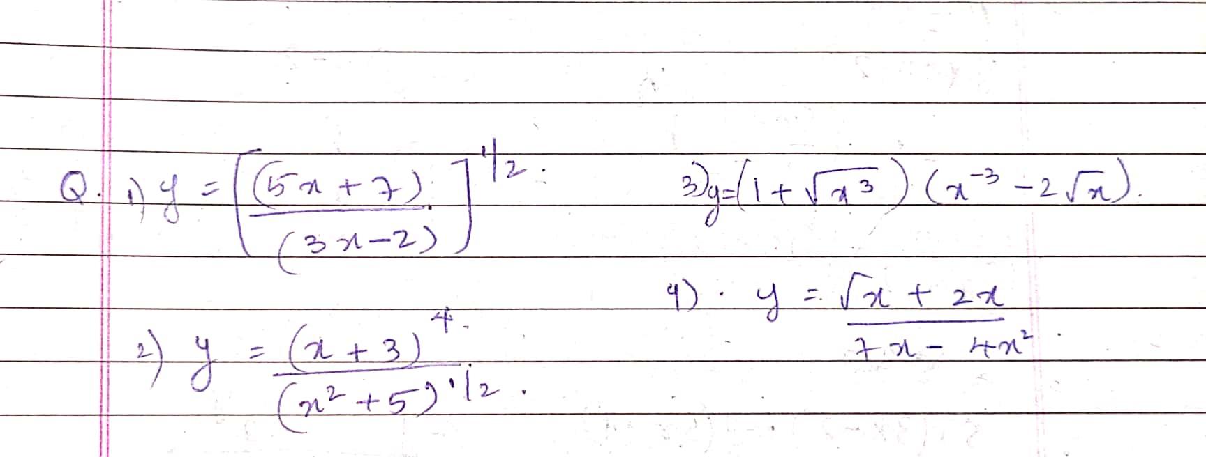 Solved Q 1) y=[(3x−2)(5x+7)]′/2:3)y=(1+x3)(x−3−2x). 2) | Chegg.com