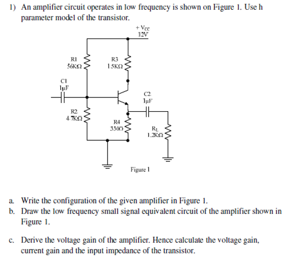 Solved 1) An amplifier circuit operates in low frequency is | Chegg.com