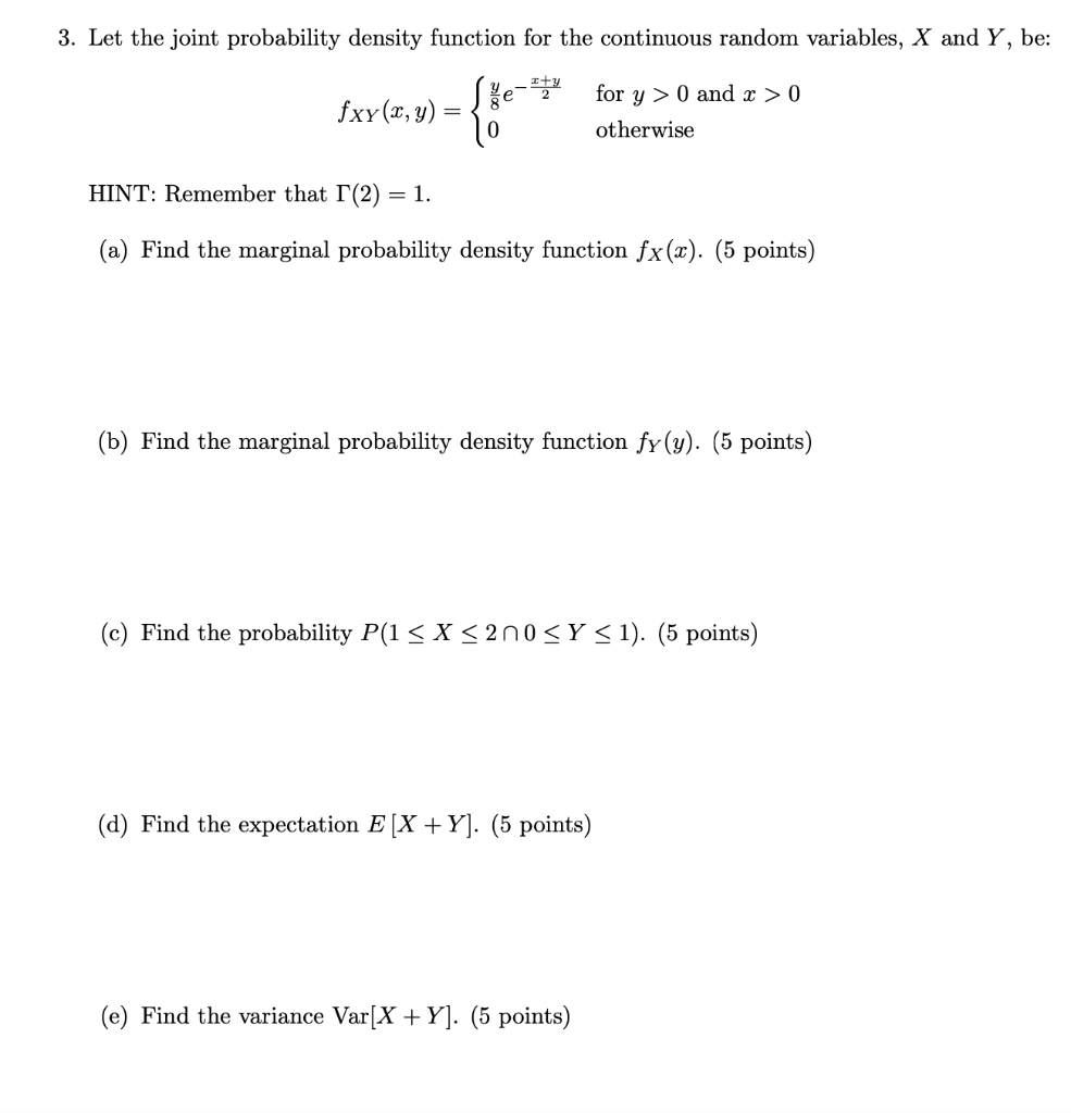 Solved 3. Let the joint probability density function for the | Chegg.com