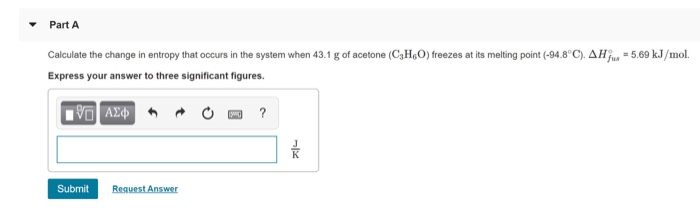 Solved Part A Calculate the change in entropy that occurs in | Chegg.com