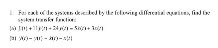 Solved 1. For each of the systems described by the following | Chegg.com