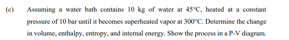 Solved (c) Assuming a water bath contains 10 kg of water at | Chegg.com