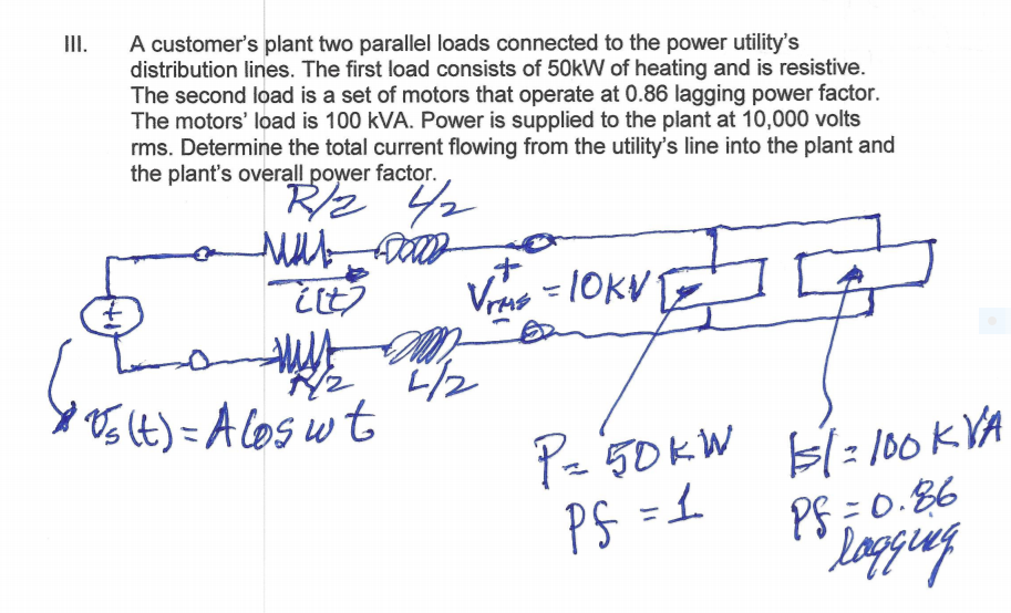 Solved III. A customer's plant two parallel loads connected | Chegg.com