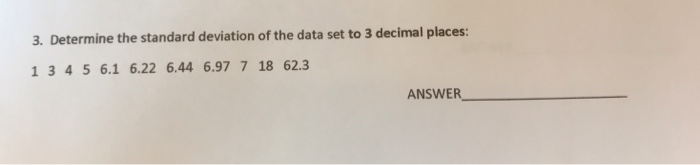 Solved 3. Determine the standard deviation of the data set | Chegg.com