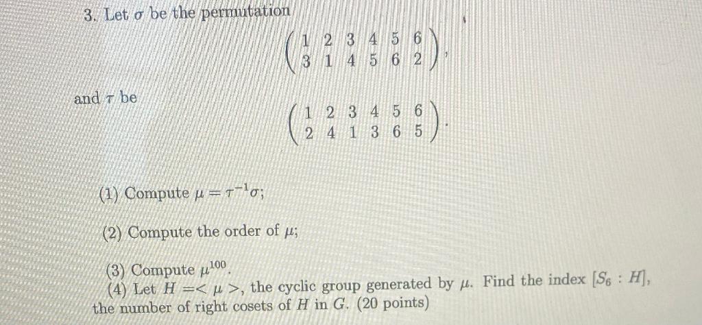 Solved 3. Let o be the permutation 1 2 3 4 5 6 3 1 4 5 6 2 | Chegg.com