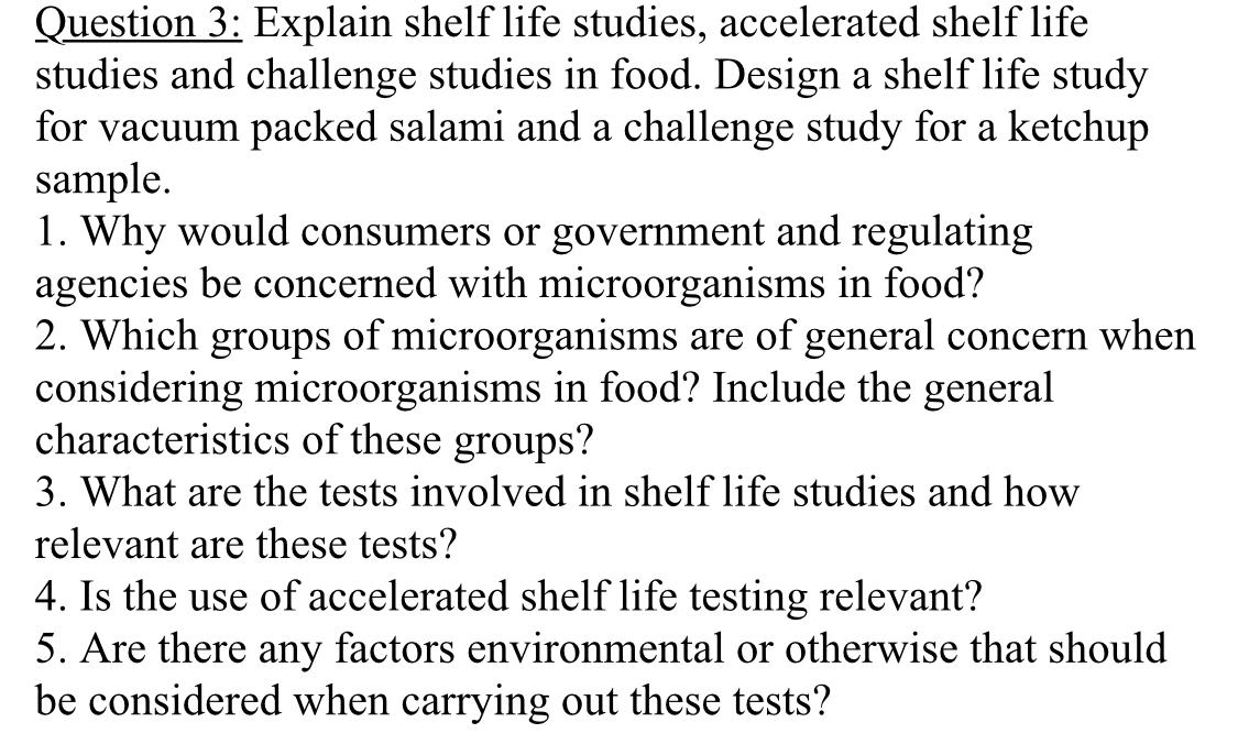 Solved Question 3 Explain shelf life studies, accelerated