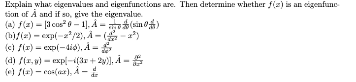 Solved Explain what eigenvalues and eigenfunctions are. Then | Chegg.com