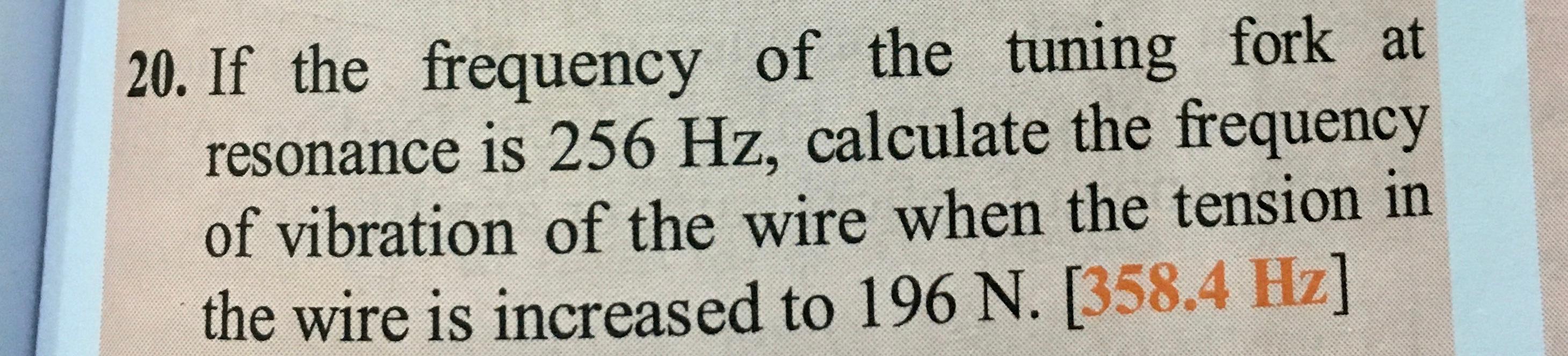 Solved 20. If the frequency of the tuning fork at resonance | Chegg.com