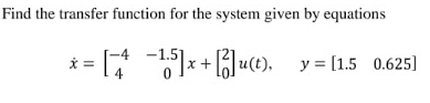 Solved Find the transfer function for the system given by | Chegg.com
