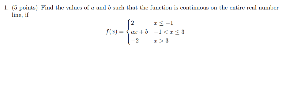 Solved 1. (5 points) Find the values of a and b such that | Chegg.com