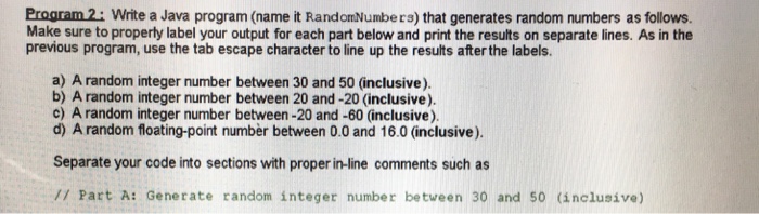 Solved Program 2: Write a Java program (name it RandomNumbe | Chegg.com