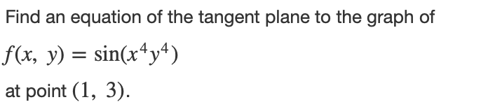 Solved Find an equation of the tangent plane to the graph of | Chegg.com