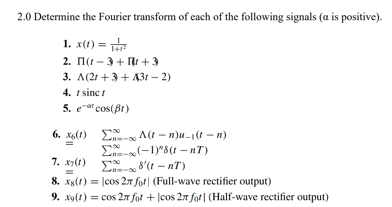Solved 2.0 Determine the Fourier transform of each of the | Chegg.com