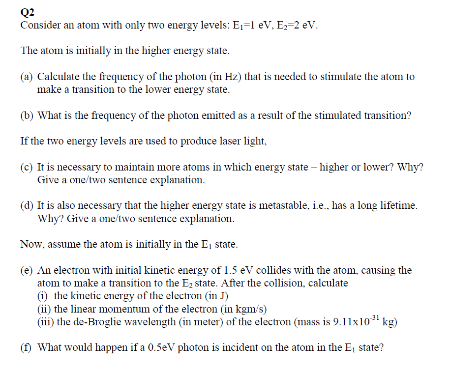 Solved Q2 Consider an atom with only two energy levels: E₁=1 | Chegg.com