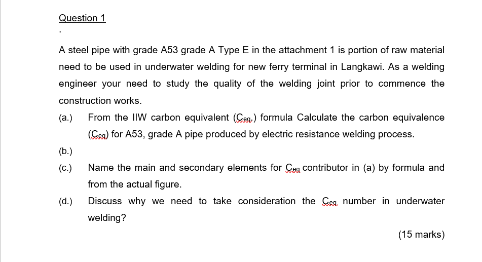Question 1 A steel pipe with grade A53 grade A Type E | Chegg.com