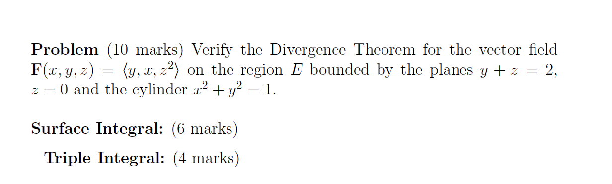 Solved Problem (10 marks) Verify the Divergence Theorem for | Chegg.com