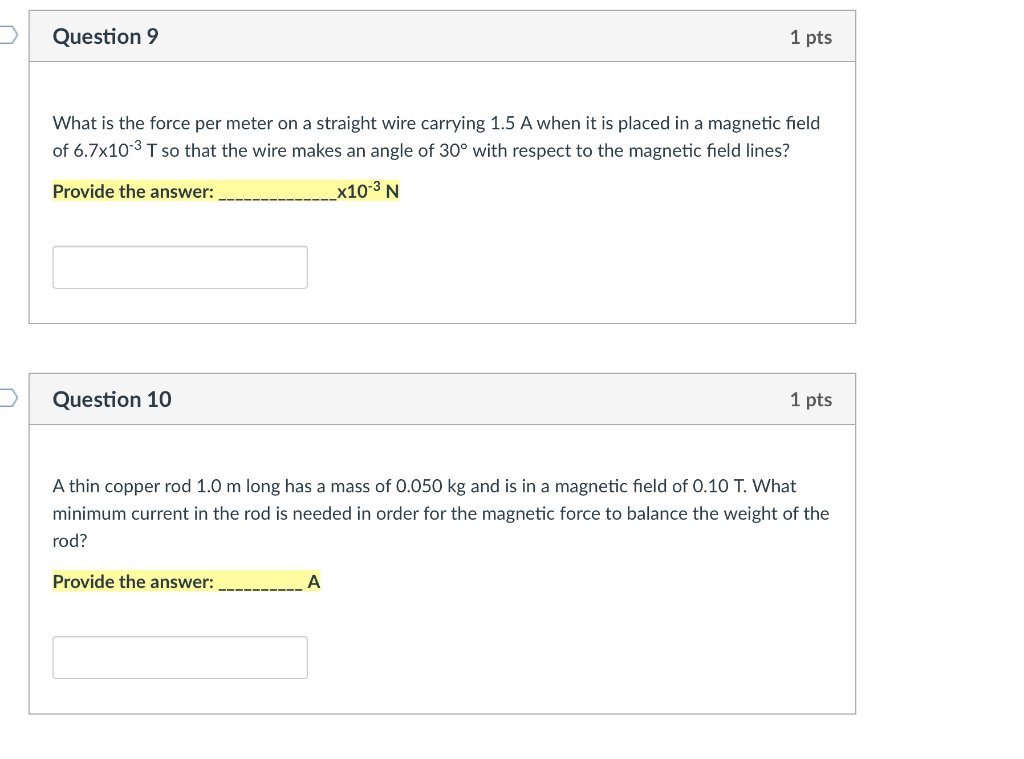 Solved Question 9 1 pts What is the force per meter on a