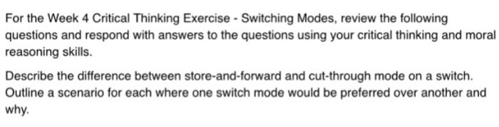 Solved For the Weak 4 Critical Thinking Exercise - Switching | Chegg.com