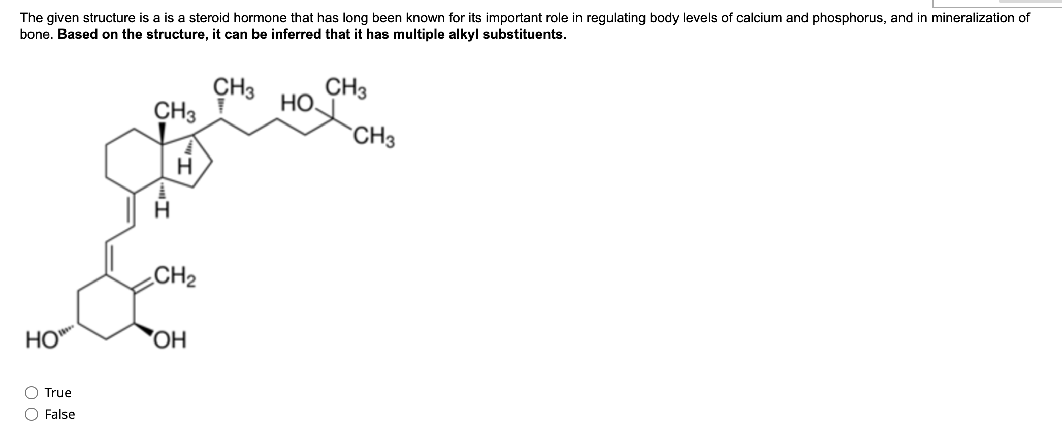 Solved The given structure is a is a steroid hormone that