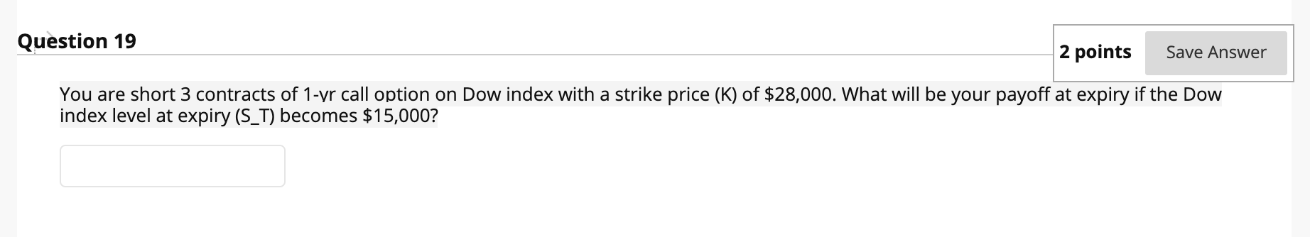 Solved Question 19 2 points Save Answer You are short 3 | Chegg.com