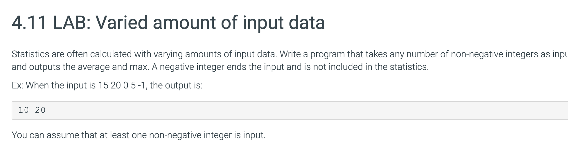 4.11 LAB: Varied amount of input data Statistics are often calculated with varying amounts of input data. Write a program tha