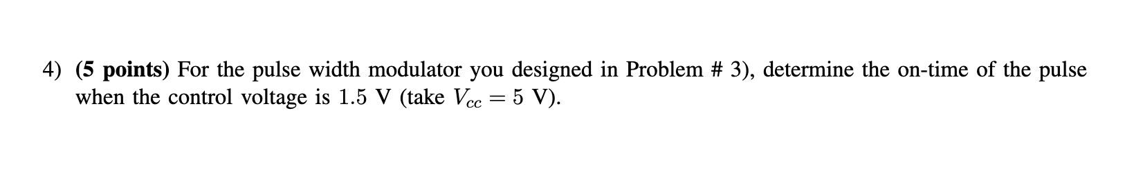 Solved 4) (5 points) For the pulse width modulator you | Chegg.com