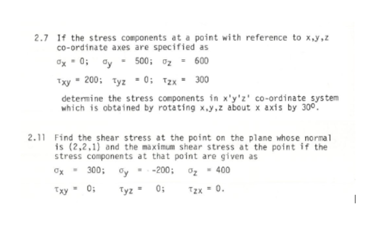 Solved 2.7 If the stress components at a point with | Chegg.com