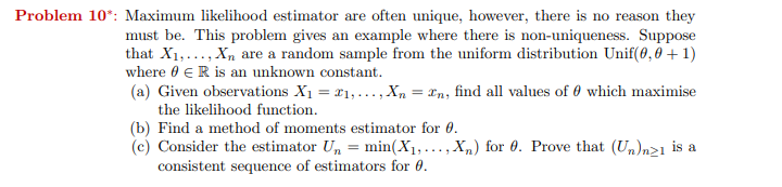 Solved Problem 10*: Maximum likelihood estimator are often | Chegg.com