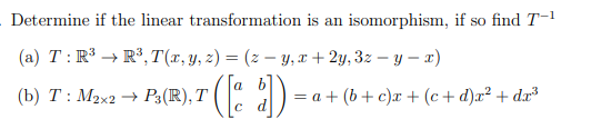 Solved Determine if the linear transformation is an | Chegg.com