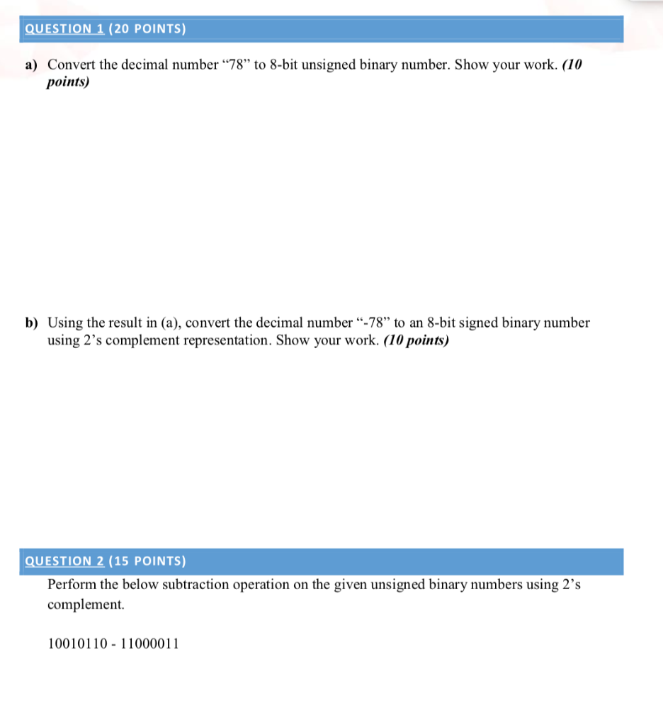 Solved QUESTION 1 (20 POINTS) a) Convert the decimal number | Chegg.com