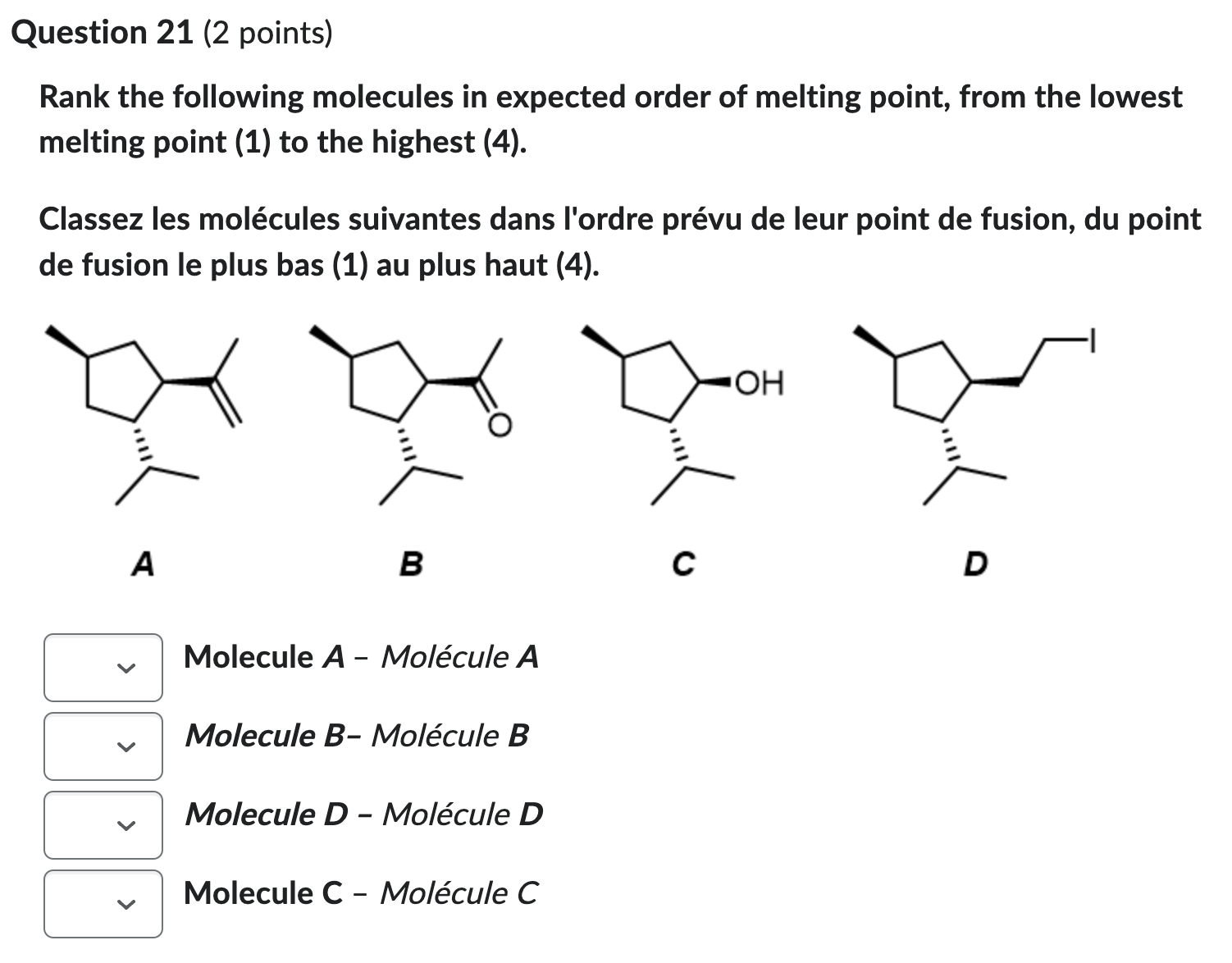 Solved Question 21 (2 ﻿points)Rank the following molecules | Chegg.com