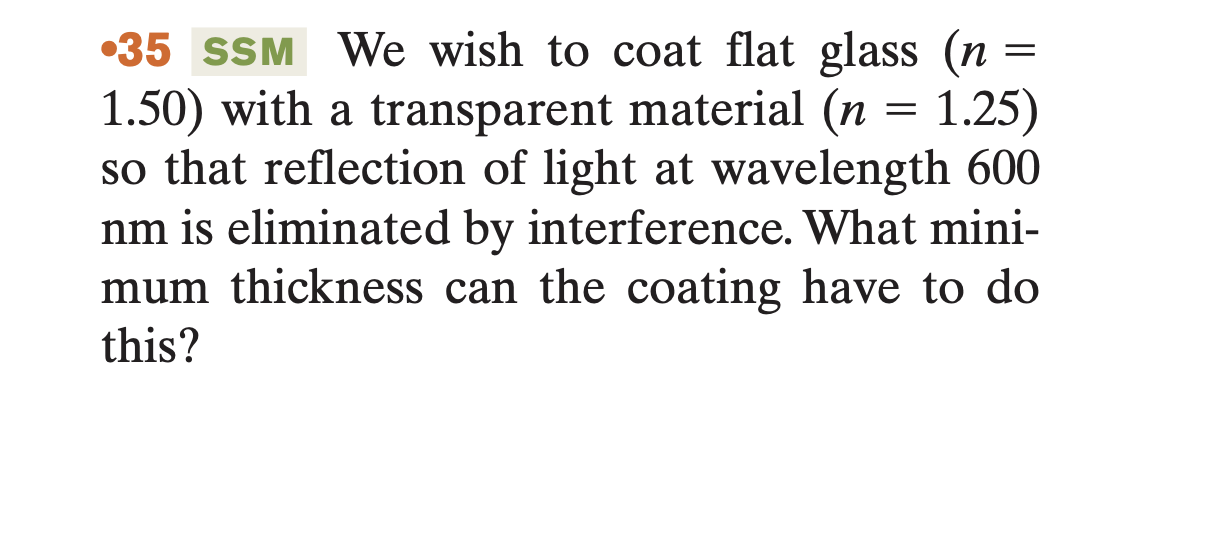 Solved •35 SSM We wish to coat flat glass (n 1.50) with a