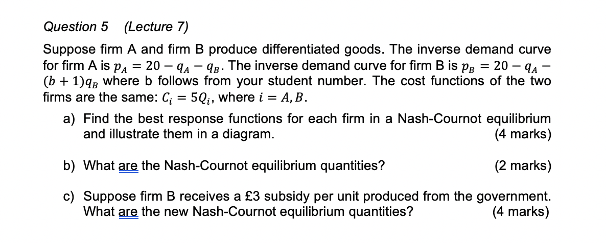 Solved Question 5 (Lecture 7) Suppose Firm A And Firm B | Chegg.com