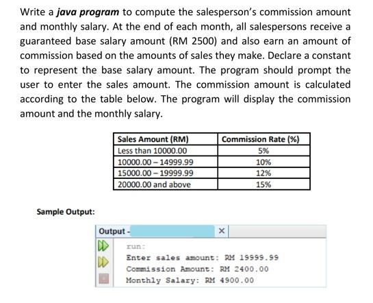 Solved Write a java program to compute the salesperson's | Chegg.com