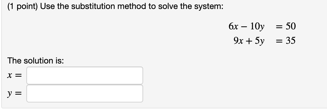 Solved (1 point) Use the substitution method to solve the | Chegg.com