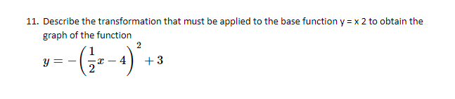 Solved 11. Describe the transformation that must be applied | Chegg.com