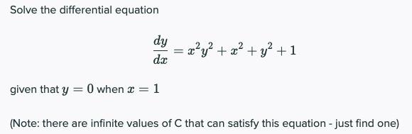 Solved Solve the differential equation dy x?y2 + x2 + y2 +1 | Chegg.com
