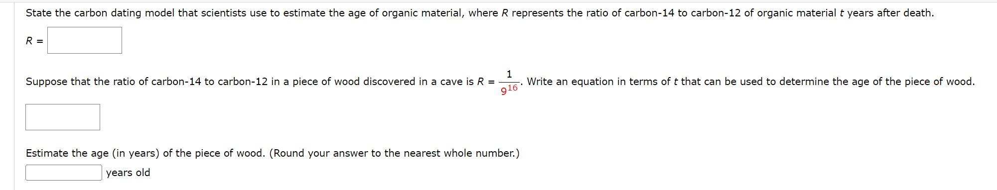 Solved State the carbon dating model that scientists use to | Chegg.com