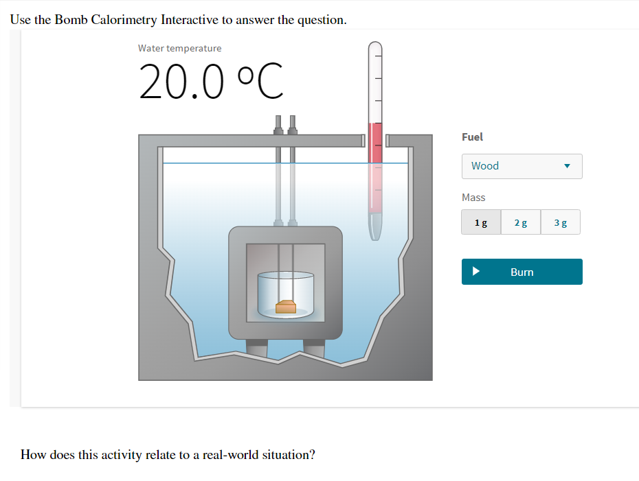Solved Use the Bomb Calorimetry Interactive to answer the