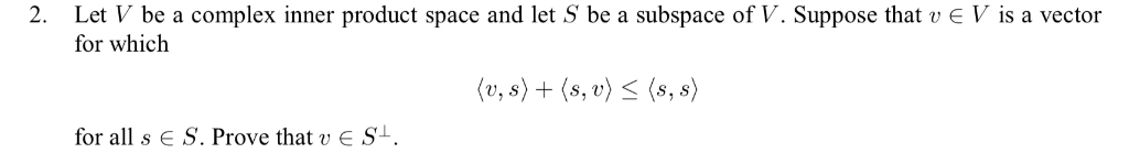 Solved 2. Let V be a complex inner product space and let S | Chegg.com