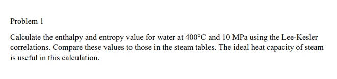 Solved Problem 1 Calculate The Enthalpy And Entropy Value | Chegg.com