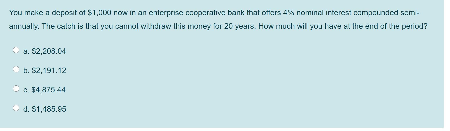 Solved You make a deposit of 1,000 now in an enterprise