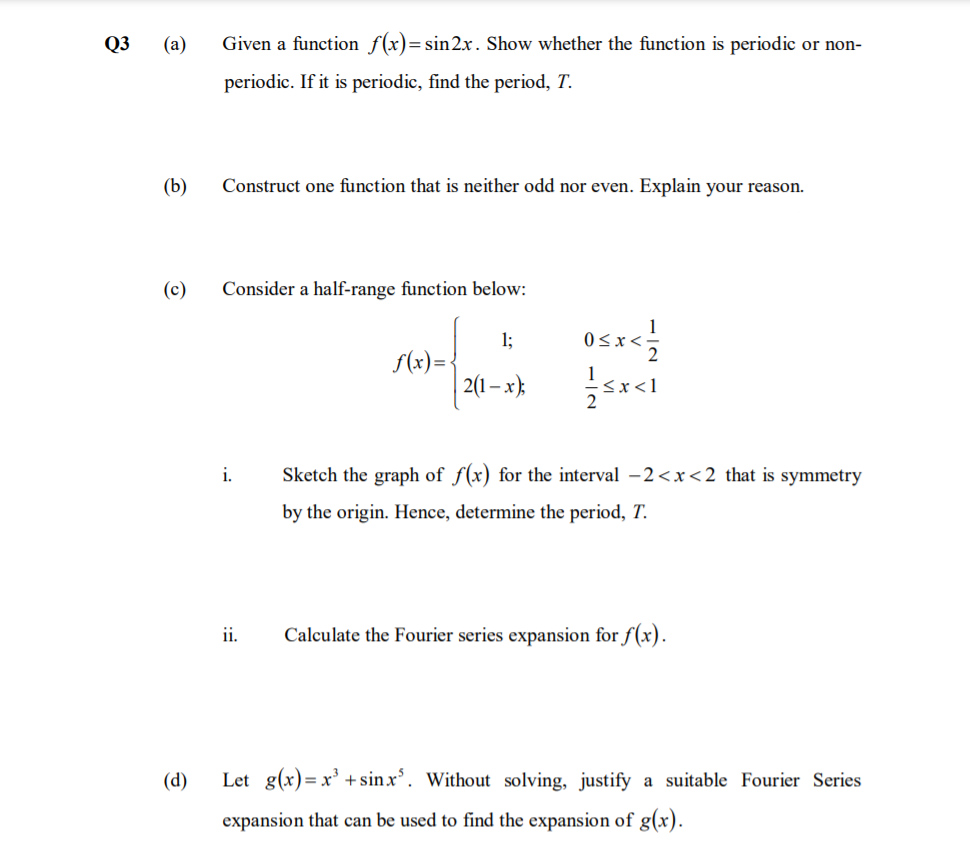 Solved Q3 (a) Given a function f(x)=sin 2x. Show whether the | Chegg.com