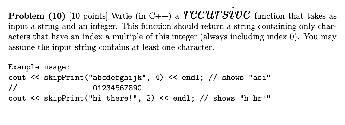 Solved a Problem (10) (10 points) Wrtie (in C++) a recursive | Chegg.com