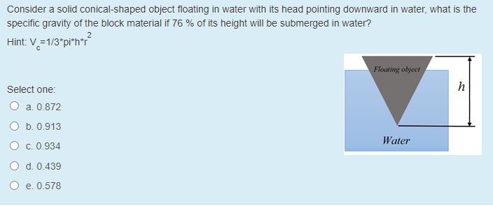 Solved Consider a solid conical-shaped object floating in | Chegg.com