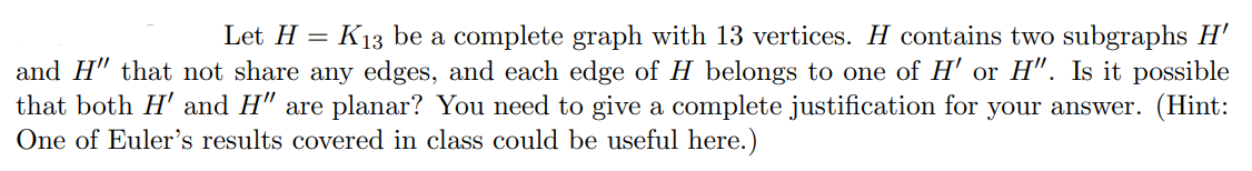 Solved Let H = K13 be a complete graph with 13 vertices. H | Chegg.com