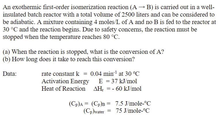 Solved An ﻿exothermic first-order isomerization reaction | Chegg.com