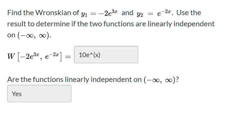 Solved Find The Wronskian Of Yi 2e3x And Y2 E 2x Us Chegg Com